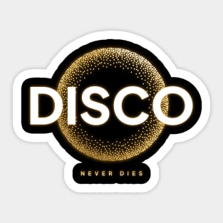 DISCO  - Never Dies Gold (White) Sticker